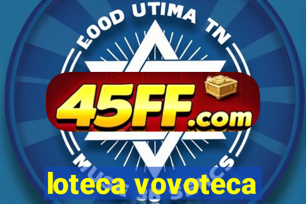 loteca vovoteca